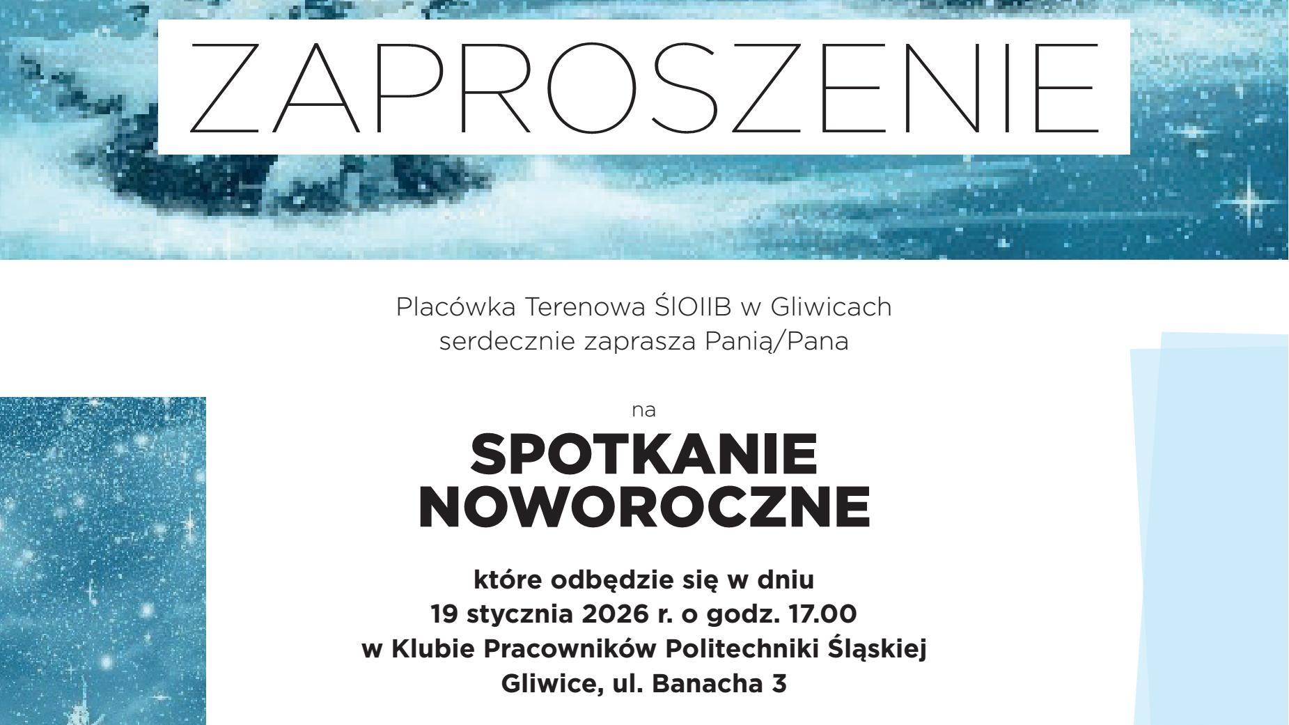 Zapraszamy do udziału w Spotkaniu Noworocznym organizowanym przez Placówkę Terenową Śląskiej Okręgowej Izby Inżynierów Budownictwa w Gliwicach
